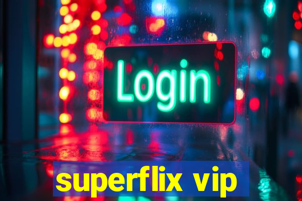 superflix vip